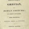 An illustration of the Egyptian, Grecian and Roman costume... [Title page]