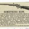 Something new.  The Ballard breech-loading shot-gun.