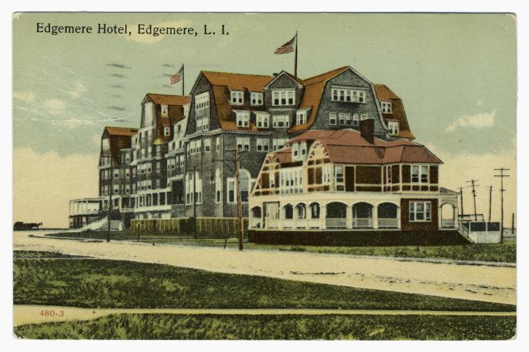 Edgemere Hotel, Edgemere, L. I. NYPL Digital Collections