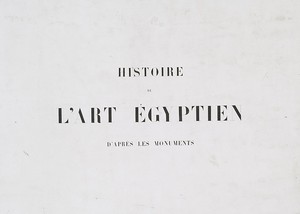 Histoire de l'art égyptien d'après les monuments