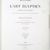 Histoire de l'art égyptien d'après les monuments