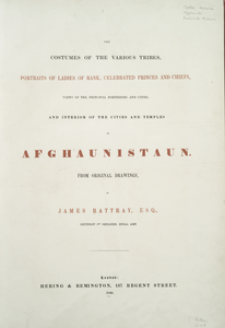 The costumes of the various tribes, portraits of ladies of rank, celebrated princes and chiefs, views of the principal fortresses and cities, and interior of the cities and temples of Afghaunistaun