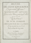 Recueil de cent estampes representant differentes nations du Levant