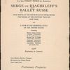 The Metropolitan Opera Company presents for the FIRST TIME in America Serge de Diagaleff's Ballet Russe