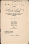 The Metropolitan Opera Company presents for the FIRST TIME in America Serge de Diagaleff's Ballet Russe