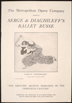 The Metropolitan Opera Company presents for the first time Serge de Diaghileff's Ballet Russe