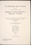 The Metropolitan Opera Company presents for the first time Serge de Diaghileff's Ballet Russe