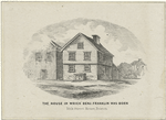 The house in which Benj. Franklin was born, Milk Street House, Boston