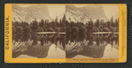 Mirror Lake and reflections, Yo-Semite Valley, Mariposa County.
