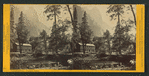 Yosemite Valley, California. [View of the lake and house.]