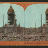 San Francisco's six million-dollar City Hall, containing the municipal records wrecked by earthquake.