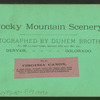 Virginia Canon, a deep gorge, through which the wagon road from Central to Idaho gains an elevation of 2,000 feet in three miles.