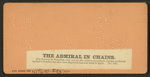 The Admiral in chains.