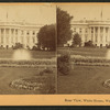 Rear view, White House, Washington.