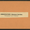 Conservatory, Botanical Gardens.