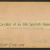 Corridor of an Old Spanish House, on Hospital Street, now occupied by Judge Robinson.