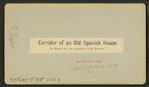 Corridor of an Old Spanish House, on Hospital Street, now occupied by Judge Robinson.