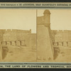 A view of the Old Spanish Fort, at St. Augustine, Florida.