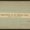 Light-House on the Atlantic Coast, opposite St. Augustine, Florida.