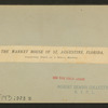 The Market House of St. Augustine, Florida, formerly used as a Slave Market.