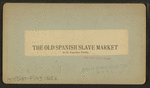 The Old Spanish Slave Market at St. Augustine, Florida