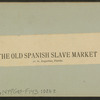 The Old Spanish Slave Market at St. Augustine, Florida.