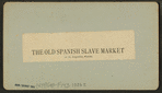 The Old Spanish Slave Market at St. Augustine, Florida.