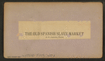 The Old Spanish Slave Market at St. Augustine, Florida.