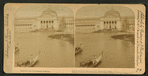 Front of Art Palace, showing gondolas, World's Fair, Chicago, U.S.A.