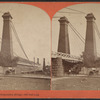Railway Suspension Bridge, 800 feet long.