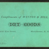 Weston & Hill, Dry Goods [Store.]