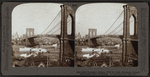 Brooklyn Bridge, W.N.W. [west-northwest] from Brooklyn toward Manhattan, New York City.