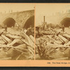 The fatal bridge, Johnstown, Pa., U.S.A.