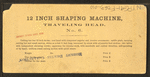 12 inch shaping machine, traveling head. Bement & Dougherty, builders.