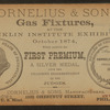 First Premium (Silver Medal) to Cornelius & Sons, for Gas Fixtures in the Franklin Institute Exhibition, 1874.
