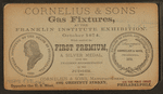First Premium (Silver Medal) to Cornelius & Sons, for Gas Fixtures in the Franklin Institute Exhibition, 1874.