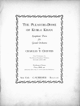 The pleasure-dome of Kubla Khan : symphonic poem for grand orchestra