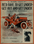 He'd have to get under - get out and get under : to fix up his automobile