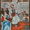 Cleopatra had a jazz band