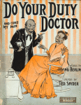 Do your duty doctor! (oh, oh, oh, oh, doctor)