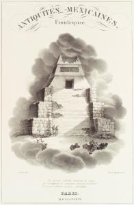Antiquités mexicaines. Relation des trois expéditions du capitaine Dupaix, ordonnées en 1805, 1806, et 1807, pour la recherche des antiquités du pays, notamment celles de Mitla et de Palenque; 