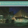 Theatres -- U.S. -- Denver, CO -- Denver Center for the Performing Arts