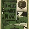 On the banks of the Wabash, far away : song and chorus