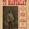 On the road to Mandalay : a barrack-room ballad