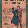 Say "au revoir", but not "good bye"