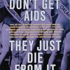 Women Don't Get AIDS. They Just Die from It