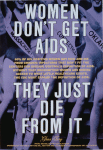 Women Don't Get AIDS. They Just Die from It