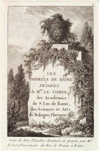 Les soirées de Rome... suite de dix planches dessinées et gravées par M. Robert, du roi de France à Rome