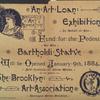 An Art Loan Exhibition, fund for the pedestal to the Bartholdi statue.
