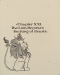 Chapter XXI. The Lion becomes the King of Beasts